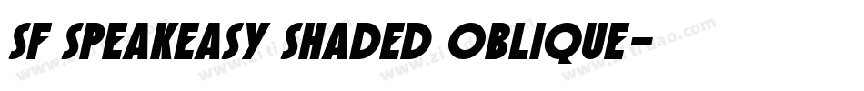 SF Speakeasy Shaded Oblique字体转换